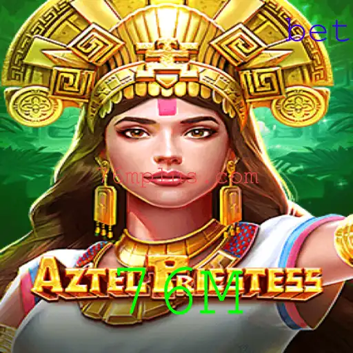 AztecPriestess: Um Mergulho no Mundo Místico de 76M
