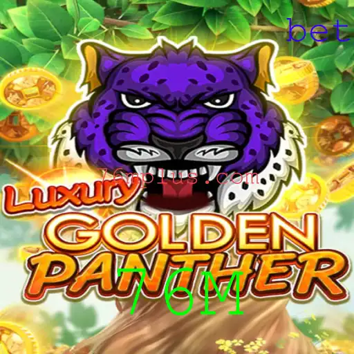 Descubra o emocionante jogo de cassino LUXURYGOLDENPANTHER com o prêmio de 76M
