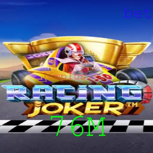Descubra o Empolgante Mundo de RacingJoker: Um Mergulho no Fenômeno 76M
